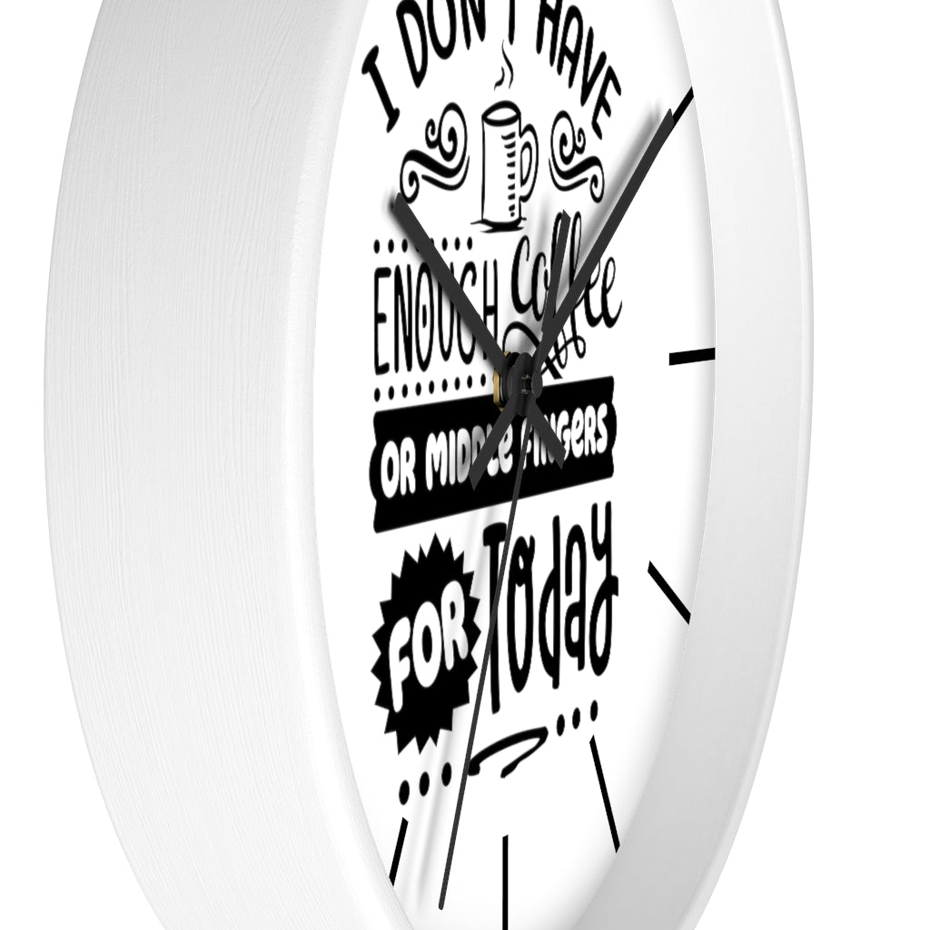 Wall clock, Home Decor Clock, Silent Clock, I Don't Have - Mug Project