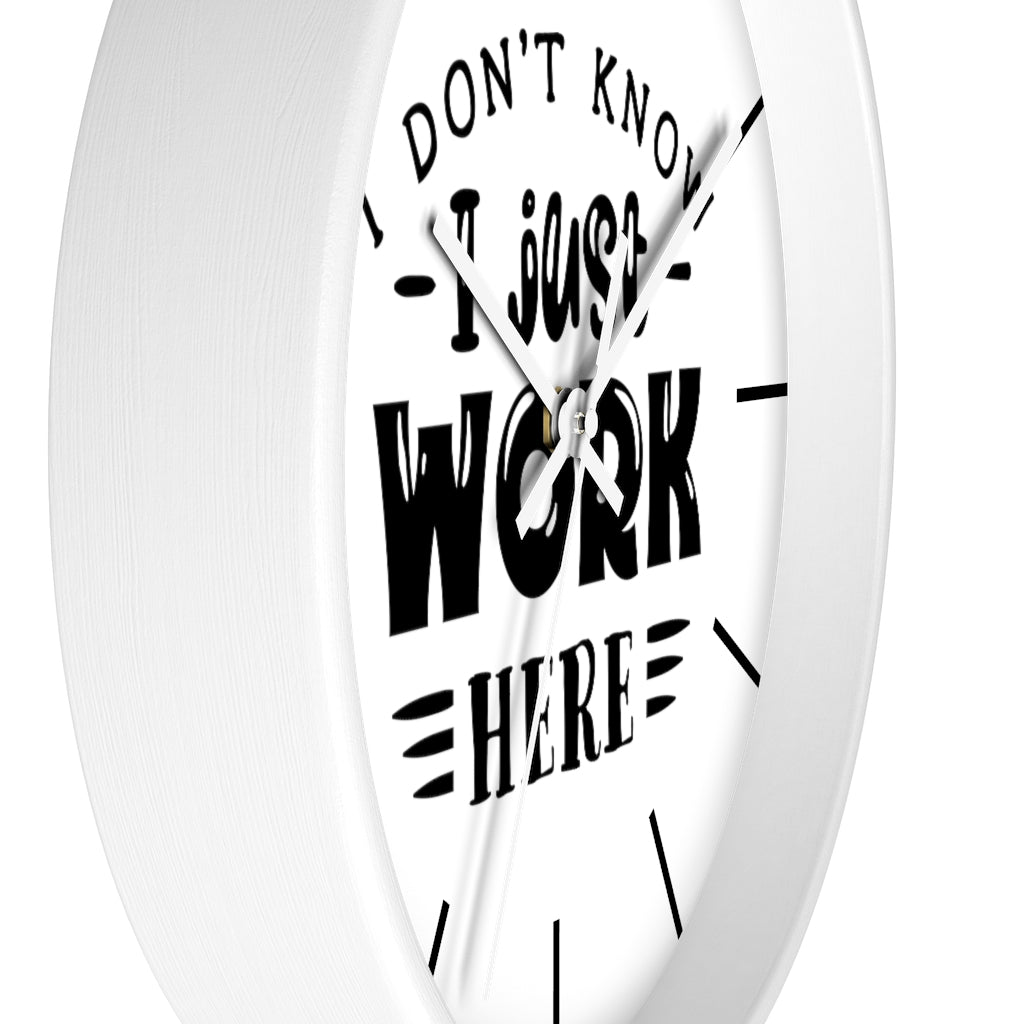 Wall clock, Silent Clock, Home Decor Wall Clock, I Don't Know I Just Work Here - Mug Project