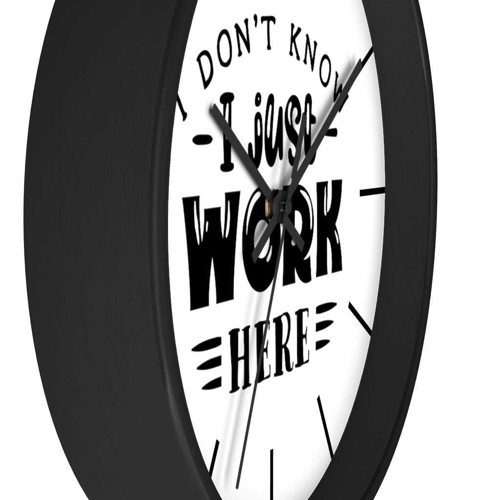 Wall clock, Silent Clock, Home Decor Wall Clock, I Don't Know I Just Work Here - Mug Project