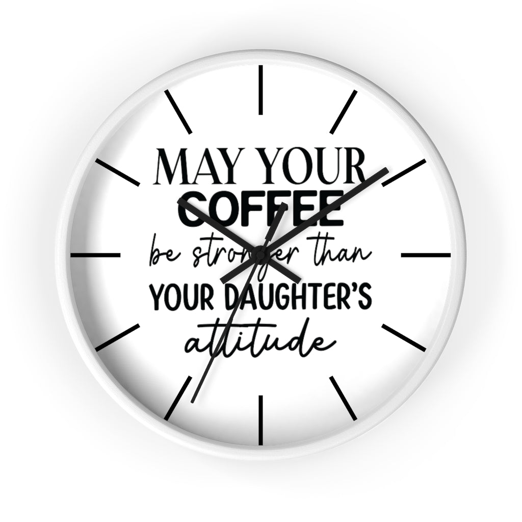 Wall clock, Silent Clock, Home Decor Clock, May Your Coffee Be Stronger - Mug Project