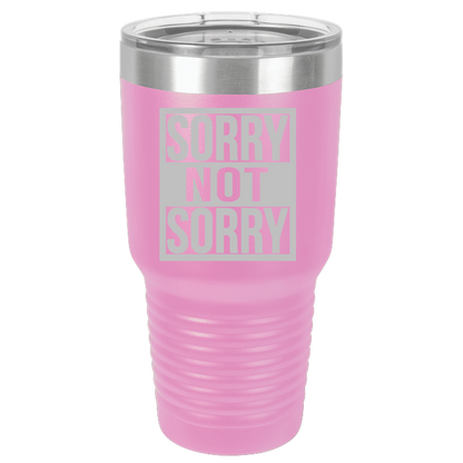 Tumbler with Lid, Stainless Steel Tumbler, Thermal Tumbler, Stainless Steel Cups, Insulated Tumbler, Sorry Not Sorry - 30oz Laser Etched Tumbler - Mug Project