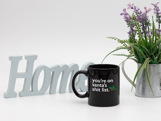 Ceramic Coffee Mug Shit List Cup Holiday Mug Best Christmas Mug - Mug Project