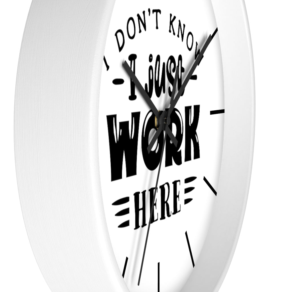 Wall clock, Silent Clock, Home Decor Wall Clock, I Don't Know I Just Work Here - Mug Project