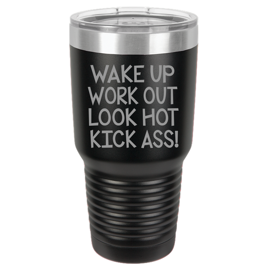 Tumbler with Lid, Stainless Steel Tumbler, Thermal Tumbler, Stainless Steel Cups, Insulated Tumbler, Wake Up Work Out - 30oz Laser Etched Tumbler - Mug Project