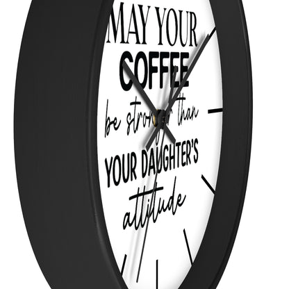 Wall clock, Silent Clock, Home Decor Clock, May Your Coffee Be Stronger - Mug Project