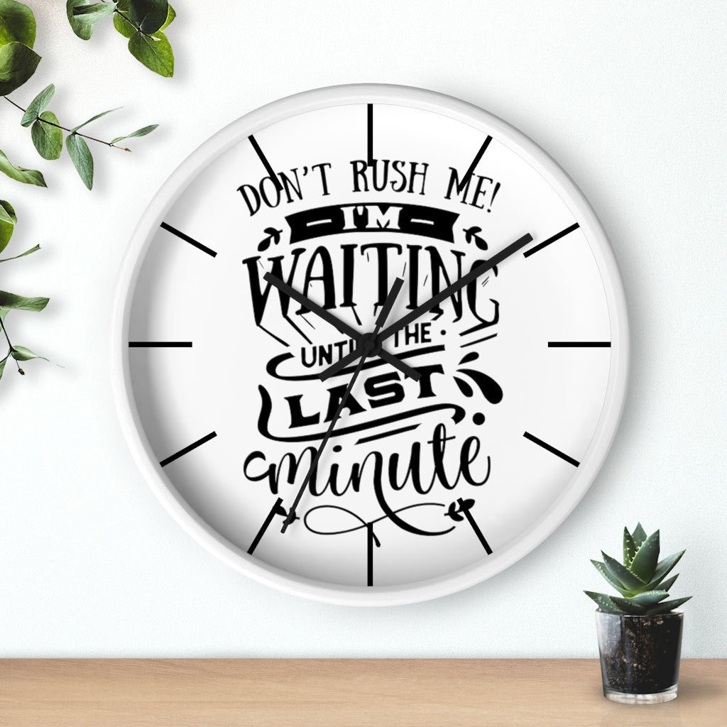 Wall clock. Silent Clock, Home Decor Clock, Don't Rush Me - Mug Project