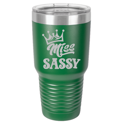 Tumbler with Lid, Stainless Steel Tumbler, Thermal Tumbler, Stainless Steel Cups, Insulated Tumbler, Miss Sassy - 30oz Laser Etched Tumbler - Mug Project