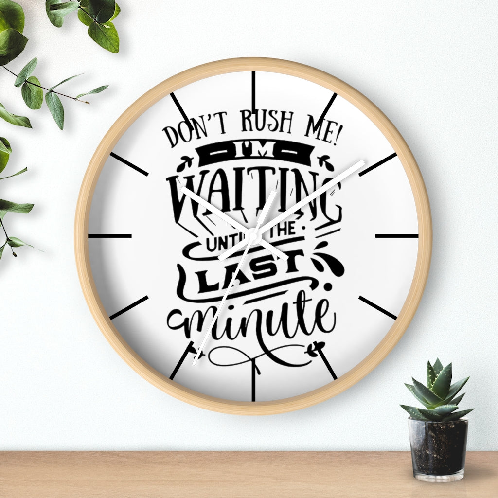 Wall clock. Silent Clock, Home Decor Clock, Don't Rush Me - Mug Project