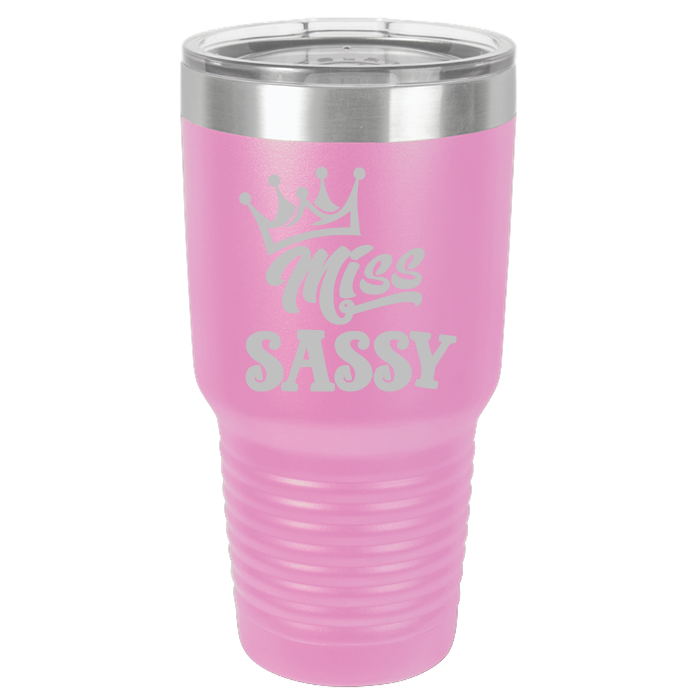 Tumbler with Lid, Stainless Steel Tumbler, Thermal Tumbler, Stainless Steel Cups, Insulated Tumbler, Miss Sassy - 30oz Laser Etched Tumbler - Mug Project