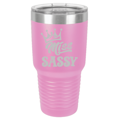 Tumbler with Lid, Stainless Steel Tumbler, Thermal Tumbler, Stainless Steel Cups, Insulated Tumbler, Miss Sassy - 30oz Laser Etched Tumbler - Mug Project