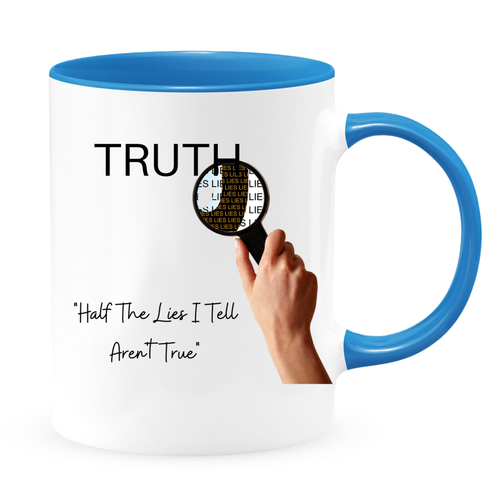 Truth, Gift For Coffee Fans,  Beautiful Mugs, Large Coffee Cup, Tea Drinkers Mug, Great Friend Gifts, - Mug Project