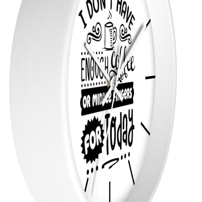 Wall clock, Home Decor Clock, Silent Clock, I Don't Have - Mug Project