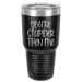 Tumbler with Lid, Stainless Steel Tumbler, Thermal Tumbler, Stainless Steel Cups, Insulated Tumbler, Stupider Than Me- 30oz Laser Etched Tumbler - Mug Project
