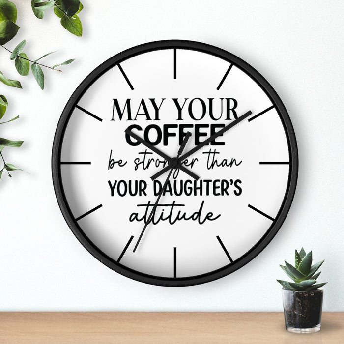 Wall clock, Silent Clock, Home Decor Clock, May Your Coffee Be Stronger - Mug Project