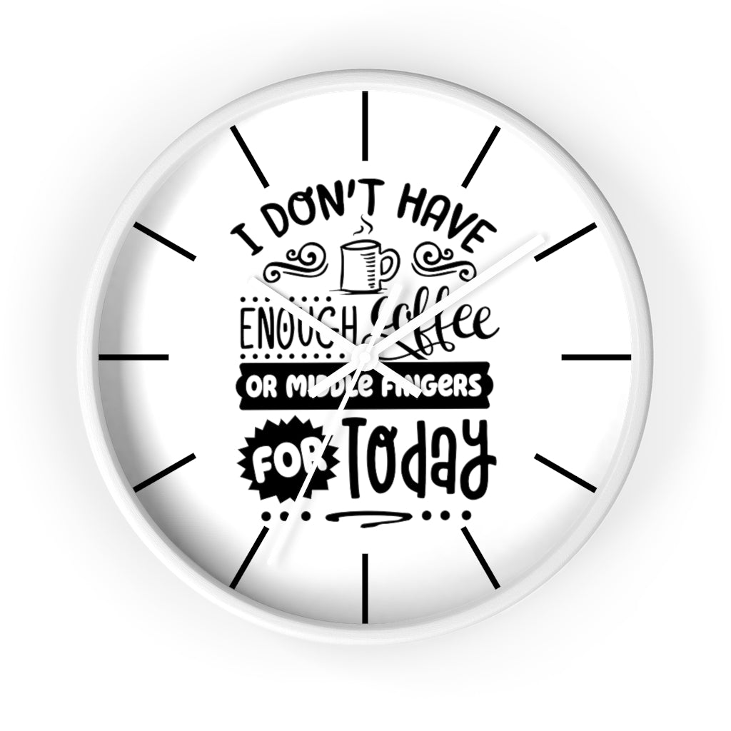 Wall clock, Home Decor Clock, Silent Clock, I Don't Have - Mug Project